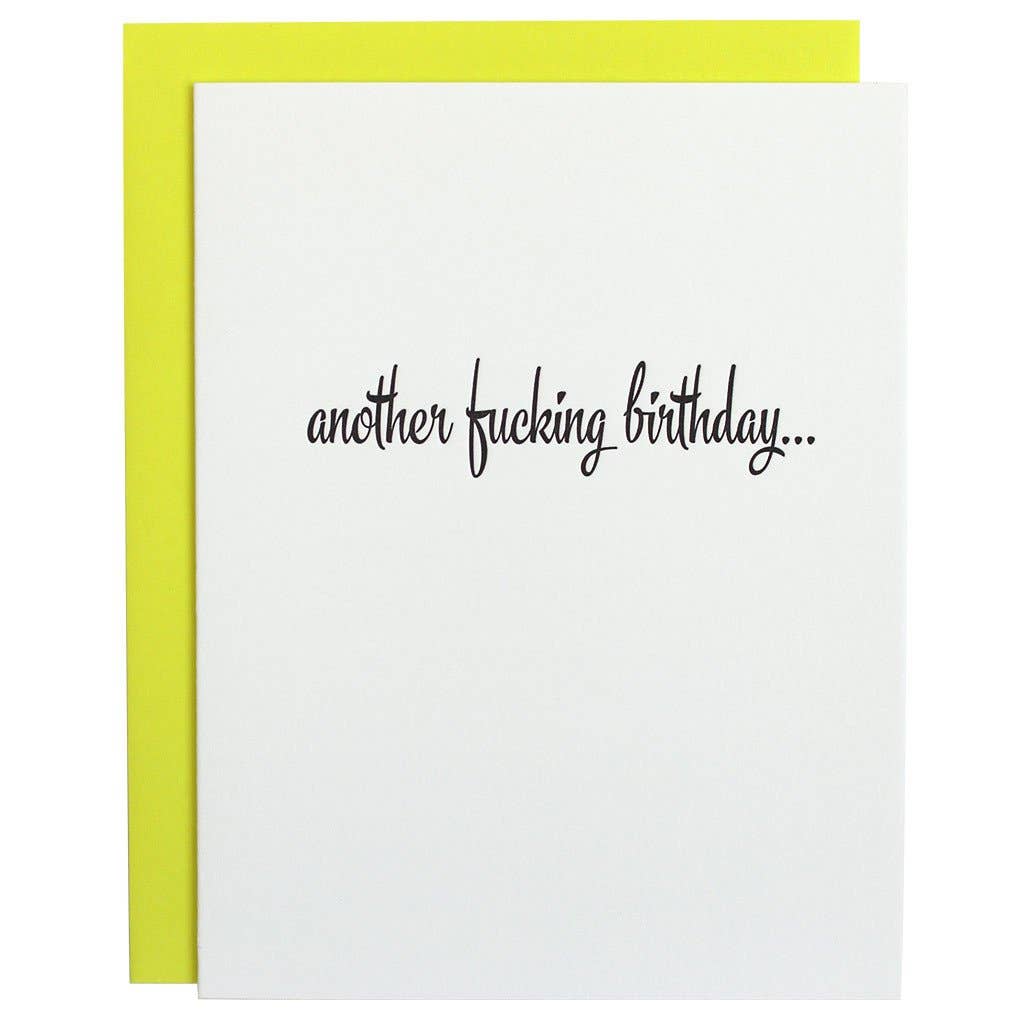 Chez Gagné - Another Fucking Birthday Letterpress Greeting Card