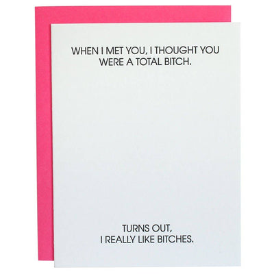 Chez Gagné - I Thought You Were a Total Bitch Letterpress Greeting Card