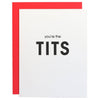 Chez Gagné - You're the Tits Letterpress Greeting Card