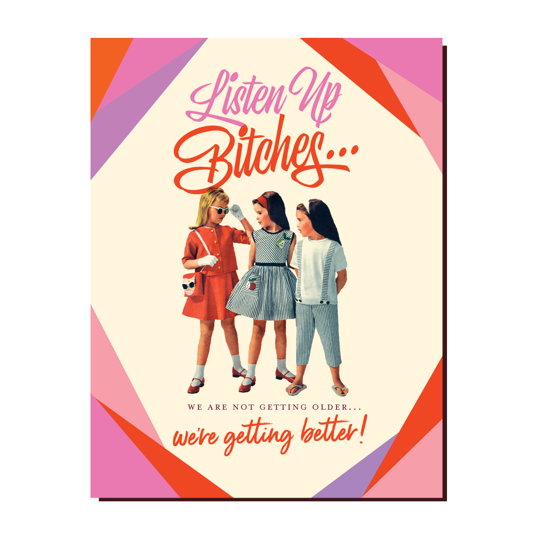 OffensiveDelightful - LISTEN UP BITCHES birthday card