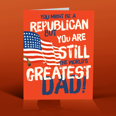 OffensiveDelightful - REPUBLICAN DAD dad card