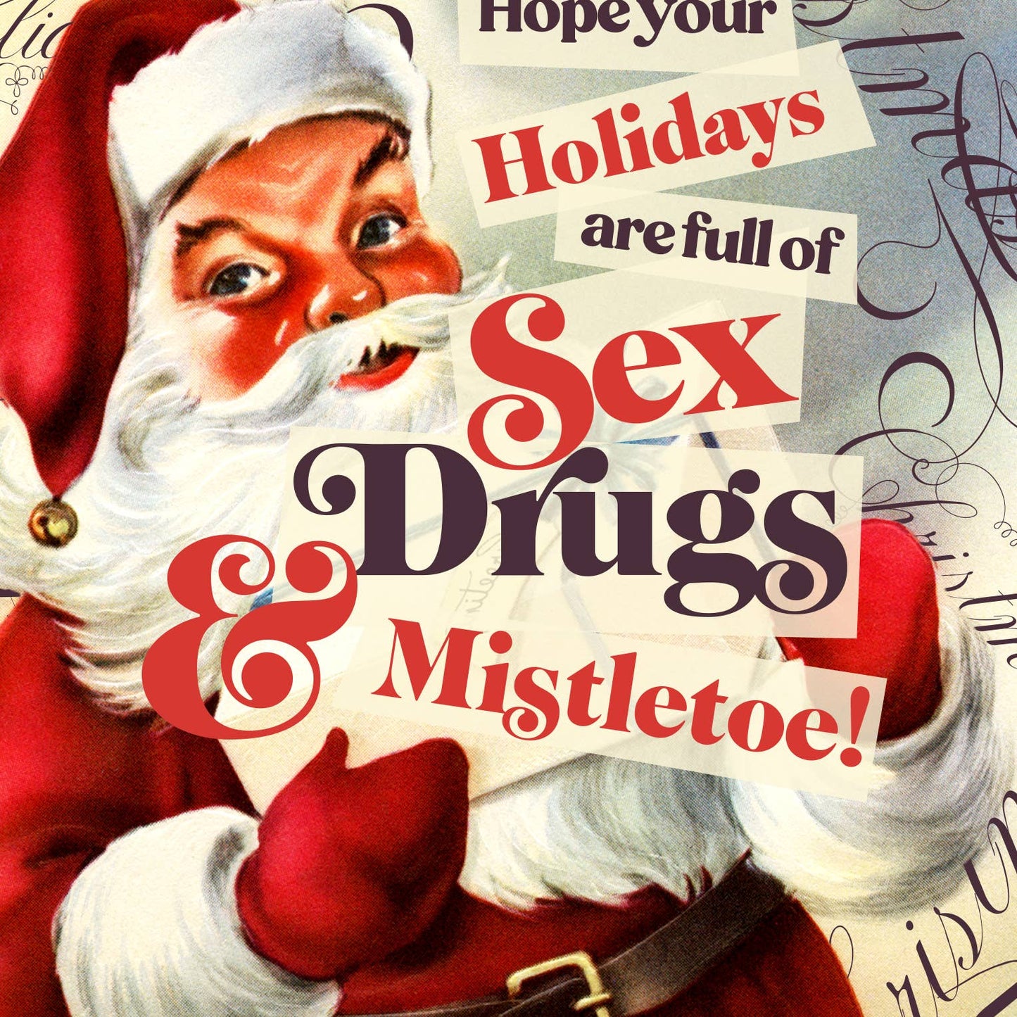 OffensiveDelightful - SEX DRUGS + MISTLETOE! christmas card