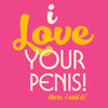 OffensiveDelightful - I LOVE YOUR PENIS PINK love card