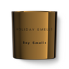 BOY SMELLS - HOLIDAY SMELL Candle - GOURMAND/WOODY