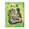 OffensiveDelightful - WEED LADIES!