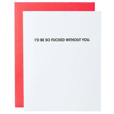 Chez Gagné - Fucked Without You Letterpress Greeting Card